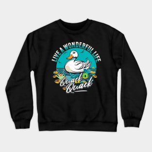 Cute Duck Girls Quack Quack Wonderful Ducks Are Awesome Crewneck Sweatshirt